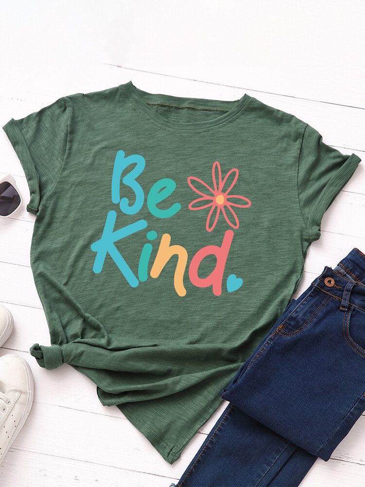 Kvinner Be Kind Slogan Print O-hals Kortermet Uformell Flerfarget T-skjorte