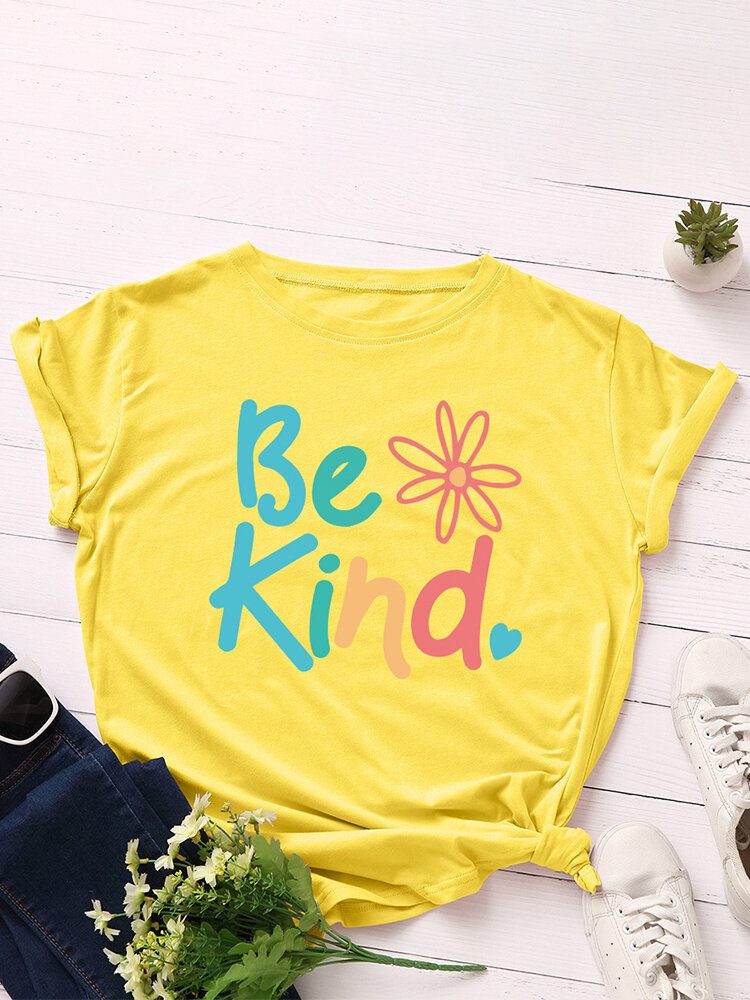 Kvinner Be Kind Slogan Print O-hals Kortermet Uformell Flerfarget T-skjorte