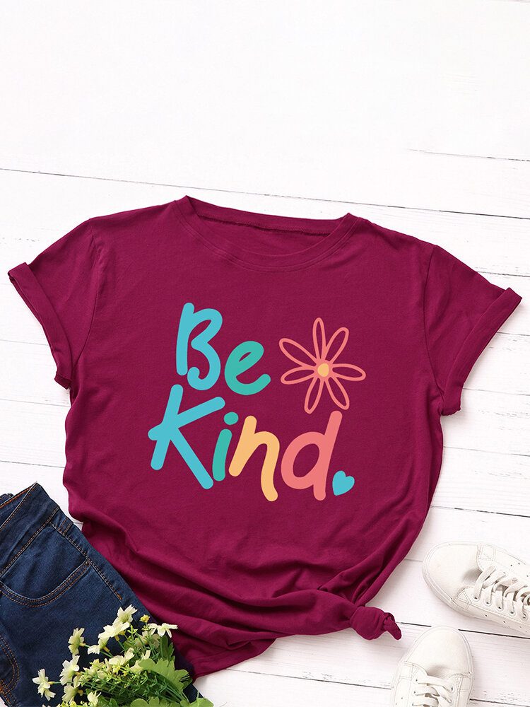 Kvinner Be Kind Slogan Print O-hals Kortermet Uformell Flerfarget T-skjorte